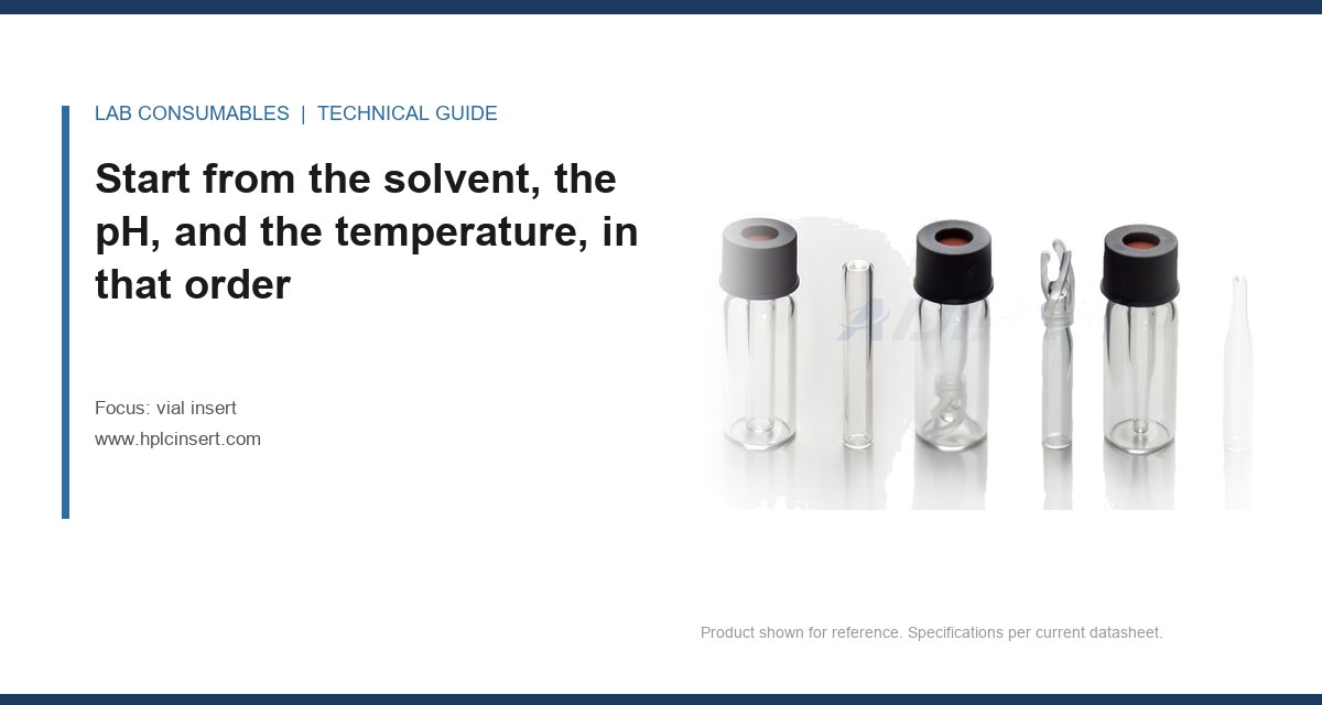 Start from the solvent, the pH, and the temperature, in that order